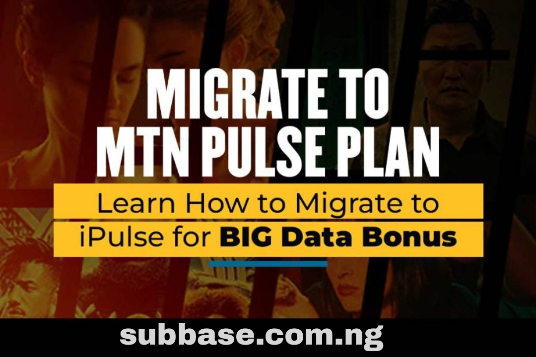 How to migrate to mtn pulse in nigeria 2025 big data bonus subbase